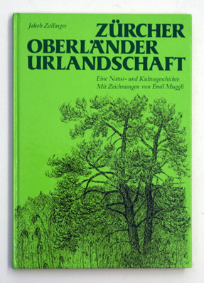 Bild des Verkufers fr Zrcher Oberlnder Urlandschaft. Eine Natur- und Kulturgeschichte. zum Verkauf von antiquariat peter petrej - Bibliopolium AG