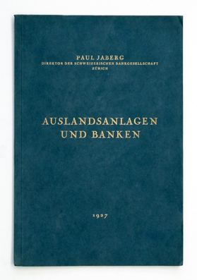 Auslandsanlagen und Banken. Nach einem im Frühjahr 1927 gehaltenen Referat.