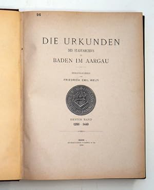 Bild des Verkufers fr Die Urkunden des Stadtarchivs Baden im Aargau. Bd.1 (von 2 Bdn.). zum Verkauf von antiquariat peter petrej - Bibliopolium AG