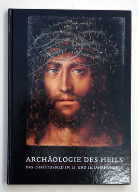 Immagine del venditore per Archologie des Heils - das Christusbild im 15. und 16. Jahrhundert. venduto da antiquariat peter petrej - Bibliopolium AG
