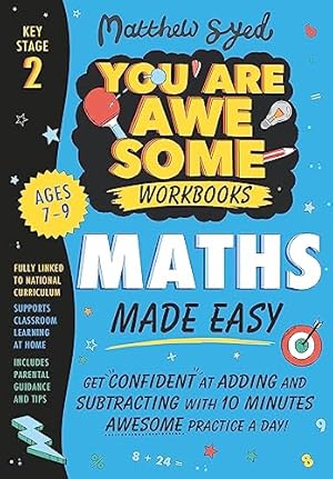 Image du vendeur pour Maths Made Easy: Get confident at adding and subtracting with 10 minutes' awesome practice a day! (You Are Awesome) mis en vente par WeBuyBooks