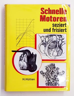 Seller image for Schnelle Motoren seziert und frisiert. for sale by antiquariat peter petrej - Bibliopolium AG