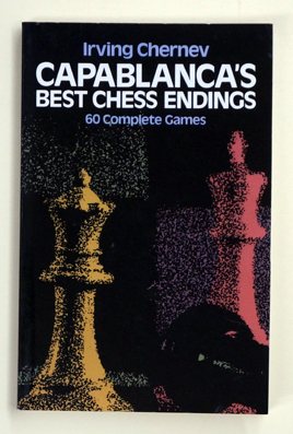 Capablanca's Best Chess Endings. 60 complete games.