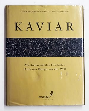 Kaviar. Alle Sorten und ihre Geschichte.