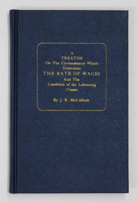 Bild des Verkufers fr A treatise on the circumstances which determine the rate of wages and the condition of the labouring classes. zum Verkauf von antiquariat peter petrej - Bibliopolium AG