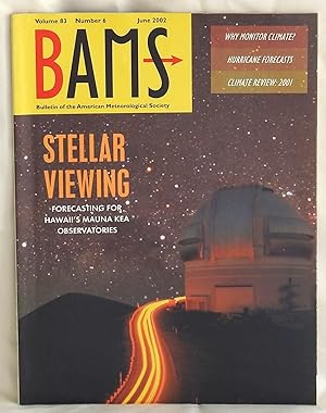 Immagine del venditore per BAMS Bulletin of the American Meteorological Society June 2002 Volume 83 Number 6 venduto da Argyl Houser, Bookseller