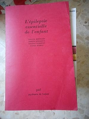 Seller image for L'epilepsie essentielle de l'enfant- Une approche pediatrique et psychiatrique for sale by Frederic Delbos