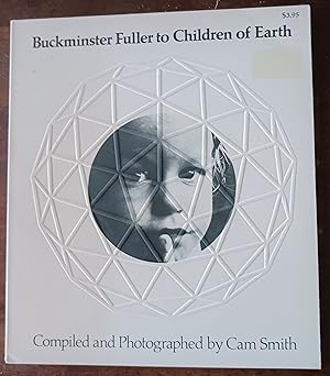 Buckminster Fuller to Children of Earth