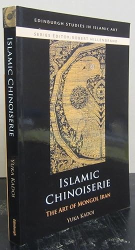 Image du vendeur pour Islamic Chinoiserie; The Art of Mongol Iran mis en vente par Midway Book Store (ABAA)
