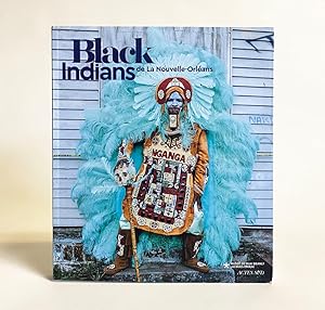 Bild des Verkufers fr Black Indians de La Nouvelle-Orlans zum Verkauf von Exquisite Corpse Booksellers