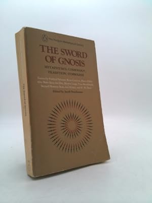 Seller image for The Sword of Gnosis: Metaphysics, Cosmology, Tradition, Symbolism (The Penguin metaphysical library) for sale by ThriftBooksVintage