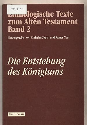 Seller image for Die Entstehung des Knigtums Ethnologische Texte zum Alten Testament Band 2 for sale by avelibro OHG