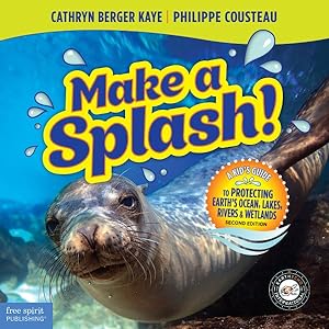 Immagine del venditore per Make a Splash! : A Kid's Guide to Protecting Earth's Ocean, Lakes, Rivers & Wetlands venduto da GreatBookPrices