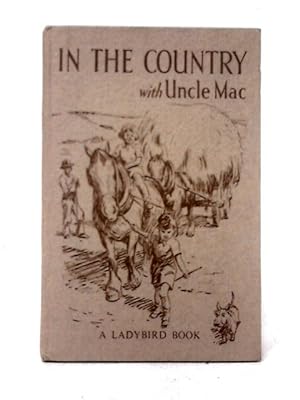 Bild des Verkufers fr In The Country With Uncle Mac zum Verkauf von World of Rare Books