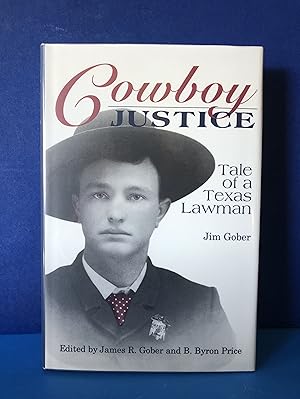 Bild des Verkufers fr Cowboy Justice, Tale of a Texas Lawman zum Verkauf von Smythe Books LLC