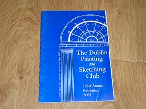 The Dublin Painting and Sketching Club 124th Annual Exhibition 2002