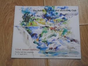 The Dublin Painting and Sketching Club 133rd Annual Exhibition County Hall Dun Laoghaire 4 - 17 A...