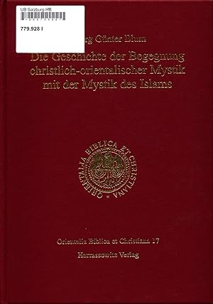 Bild des Verkufers fr Die Geschichte der Begegnung christlich-orientalischer Mystik mit der Mystik des Islams zum Verkauf von avelibro OHG