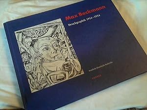 Max Beckmann : Druckgraphik 1914 - 1924 ; [anläßlich der Ausstellung "Max Beckmann, Druckgraphik ...