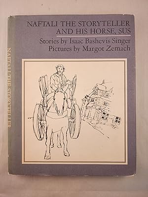 Image du vendeur pour Naftali The Storyteller and His Horse, Sus and Other Stories mis en vente par WellRead Books A.B.A.A.