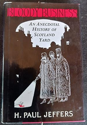 Image du vendeur pour Bloody Business: An Anecdotal History of Scotland Yard mis en vente par Gargoyle Books, IOBA
