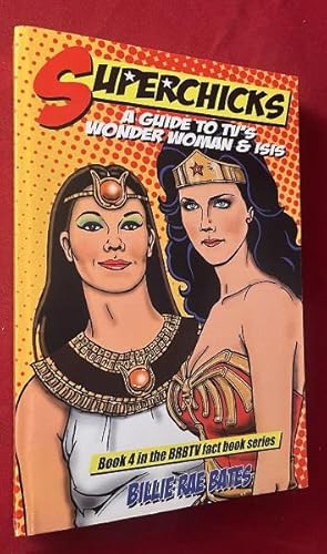 Image du vendeur pour Superchicks: A Guide to TV's Wonder Woman & Isis mis en vente par Back in Time Rare Books, ABAA, FABA