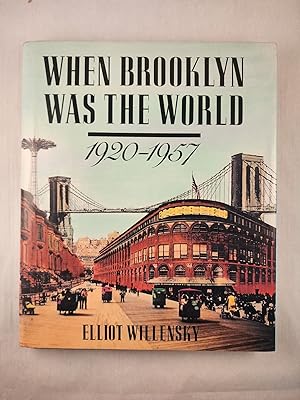 Bild des Verkufers fr When Brooklyn Was The World 1920-1957 zum Verkauf von WellRead Books A.B.A.A.