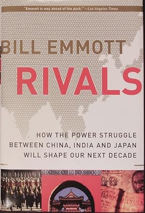 Bild des Verkufers fr Rivals. How the struggle between China, India and Japan will shape our next decade. zum Verkauf von Antiquariat Bookfarm