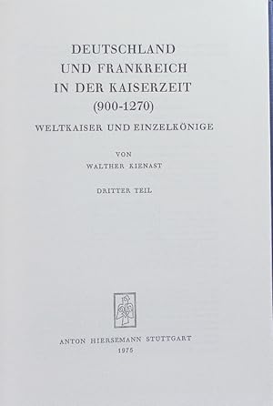 Seller image for Deutschland und Frankreich in der Kaiserzeit (900-1270). Weltkaiser und Einzelknige. Teil III. for sale by Antiquariat Bookfarm