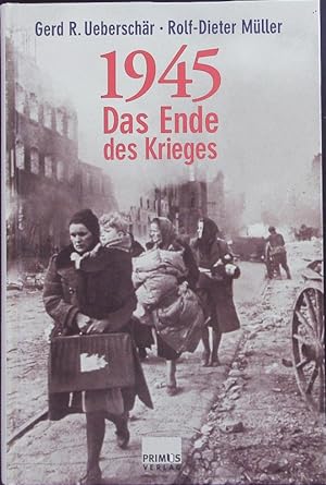 Bild des Verkufers fr 1945 - das Ende des Krieges. zum Verkauf von Antiquariat Bookfarm