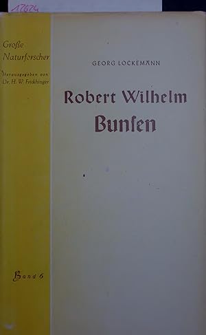 Seller image for Robert Wilhelm Bunsen. Grosse Naturforscher, Band 6 for sale by Antiquariat Bookfarm