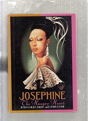 Seller image for Josephine: The Hungry Heart (inscribed by Jean-Claude Baker) for sale by Old Book Shop of Bordentown (ABAA, ILAB)