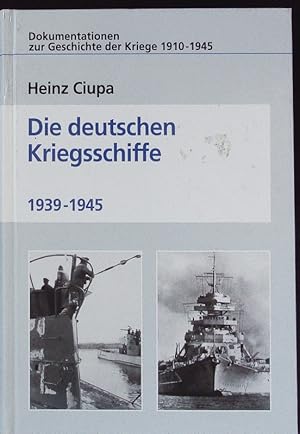 Bild des Verkufers fr Die deutschen Kriegsschiffe 1939 - 1945. Dokumentationen zur Geschichte der Kriege. zum Verkauf von Antiquariat Bookfarm