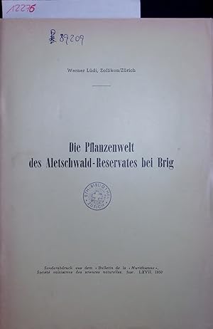 Imagen del vendedor de Die Pflanzenwelt des Aletschwald-Reservates bei Brig. Bulletin de la Murithienne, Socit valaisanne des sciences naturelles, fasc. LXVll, 1950 a la venta por Antiquariat Bookfarm