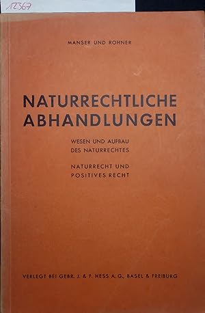 Imagen del vendedor de NATURRECHTLICHE ABHANDLUNGEN. WESEN UND AUFBAU DES NATURRECHTES. NATURRECHT UND POSITIVES RECHT a la venta por Antiquariat Bookfarm