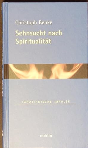 Bild des Verkufers fr Sehnsucht nach Spiritualitt. Ignatianische Impulse. zum Verkauf von Antiquariat Bookfarm