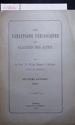 Bild des Verkufers fr Les Variations Periodiques des Glaciers des Alpes. Neuvieme Rapport. 1888 zum Verkauf von Antiquariat Bookfarm