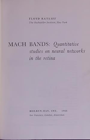 Seller image for MACH BANDS: Quantitative studies on neural networks in the retina. for sale by Antiquariat Bookfarm