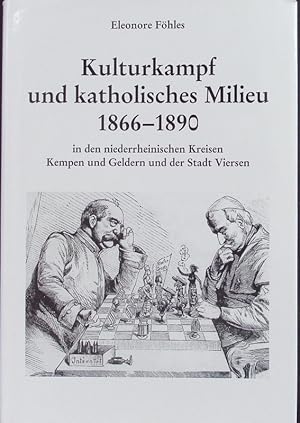 Seller image for Kulturkampf und katholisches Milieu 1866 - 1890 in den niederrheinischen Kreisen Kempen und Geldern und der Stadt Viersen. Verffentlichungen des Historischen Vereins fr Geldern und Umgegend. for sale by Antiquariat Bookfarm