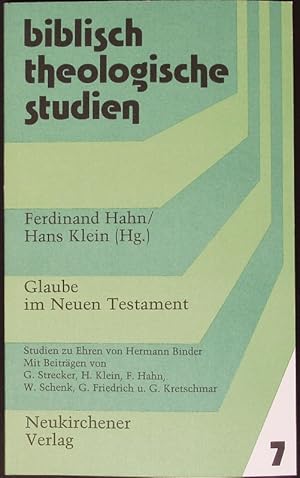 Imagen del vendedor de Glaube im Neuen Testament. Biblisch-theologische Studien. a la venta por Antiquariat Bookfarm