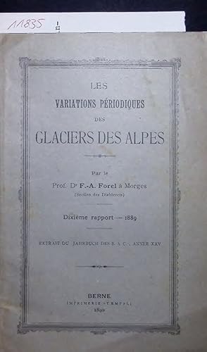 Bild des Verkufers fr LES VARIATIONS PRIODIQUES DES GLACIERS DES ALPES. Dixime rapport - 1889 zum Verkauf von Antiquariat Bookfarm