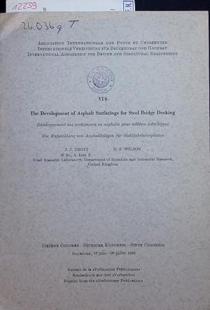 Immagine del venditore per The Development of Asphalt Surfacings for Steel Bridge Decking. Sixth Congress, Stockholm, 27 juin - 1er juillet 1960 venduto da Antiquariat Bookfarm