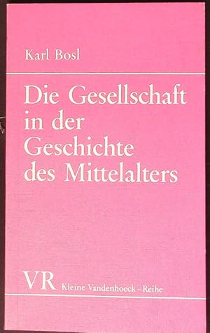 Bild des Verkufers fr Die Gesellschaft in der Geschichte des Mittelalters. zum Verkauf von Antiquariat Bookfarm