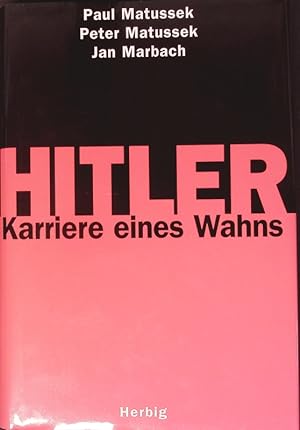 Bild des Verkufers fr Hitler. Karriere eines Wahns. zum Verkauf von Antiquariat Bookfarm