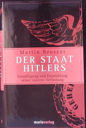 Bild des Verkufers fr Der Staat Hitlers. Grundlegung und Entwicklung seiner inneren Verfassung. zum Verkauf von Antiquariat Bookfarm