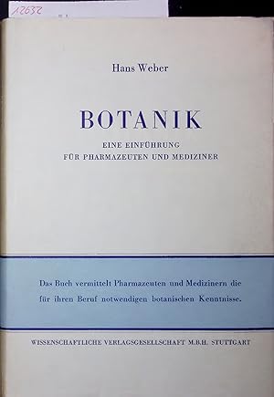 Image du vendeur pour BOTANIK. EINE EINFUHRUNG FR PHARMAZEUTEN UND MEDIZINER mis en vente par Antiquariat Bookfarm