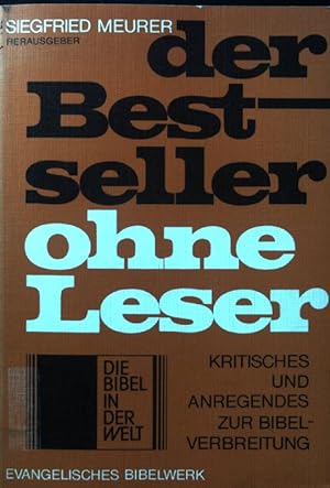 Seller image for Der Bestseller ohne Leser : berlegungen zur sinnvollen Weitergabe d. Bibel. for sale by books4less (Versandantiquariat Petra Gros GmbH & Co. KG)