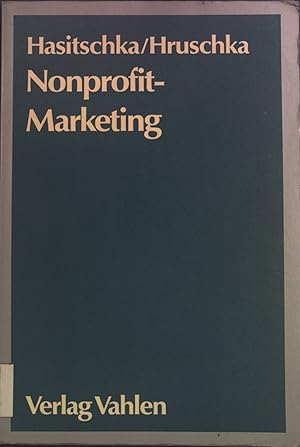 Imagen del vendedor de Nonprofit-Marketing. von Werner Hasitschka u. Harald Hruschka a la venta por books4less (Versandantiquariat Petra Gros GmbH & Co. KG)