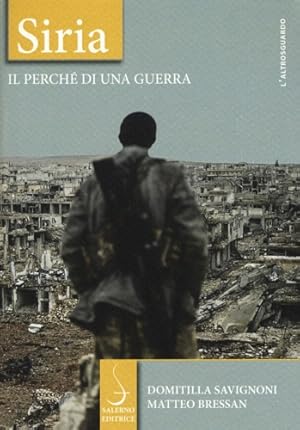 Seller image for Siria. Il perch di una guerra. for sale by FIRENZELIBRI SRL