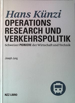 Imagen del vendedor de Hans Knzi : 1924-2004 : Operations Research und Verkehrspolitik. a la venta por books4less (Versandantiquariat Petra Gros GmbH & Co. KG)